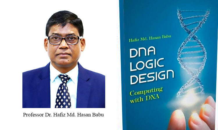 কম্পিউটার প্রযুক্তিতে ডিএনএ লজিক ডিজাইনের নতুন সম্ভাবনা নিয়ে ড. হাসান বাবু’র আন্তর্জাতিক প্রকাশনা কম্পিউটার প্রযুক্তিতে ডিএনএ লজিক ডিজাইনের নতুন সম্ভাবনা নিয়ে ড. হাসান বাবু’র আন্তর্জাতিক প্রকাশনা